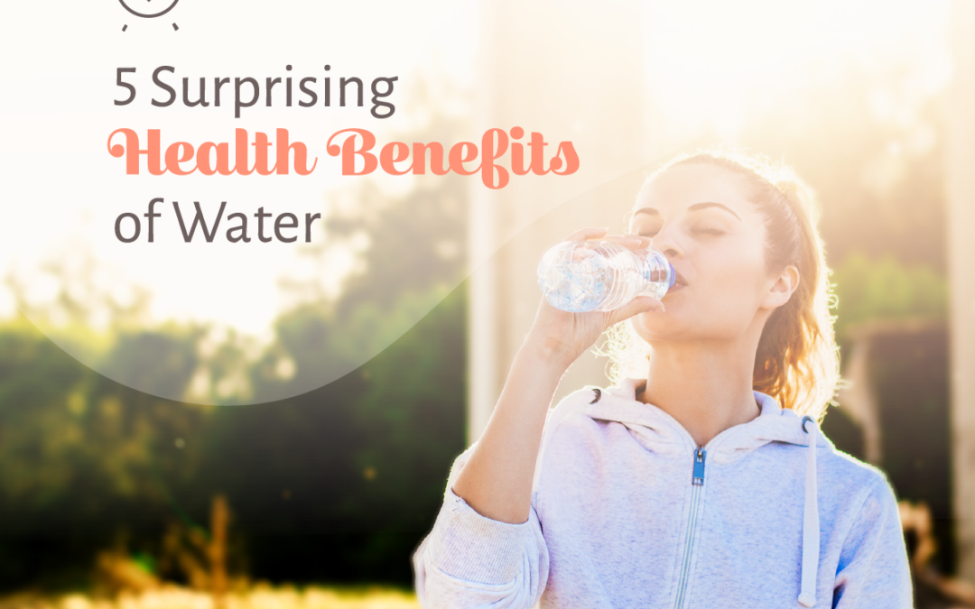 5 Surprising Health Benefits of Water