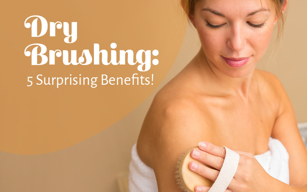 Dry Skin Brushing: 5 Surprising Benefits!