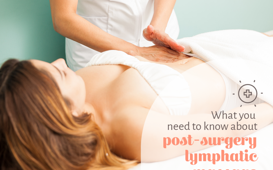 What You Need to Know About Post-Surgery Lymphatic Massage