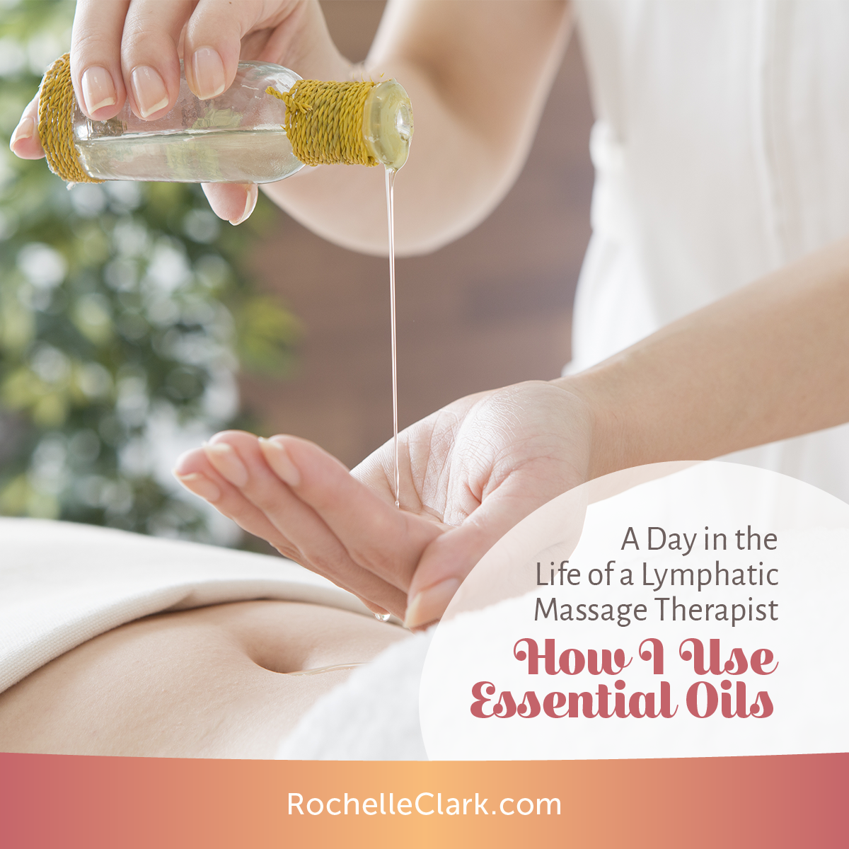 A Day in the Life of a Lymphatic Massage Therapist How I Use Essential Oils