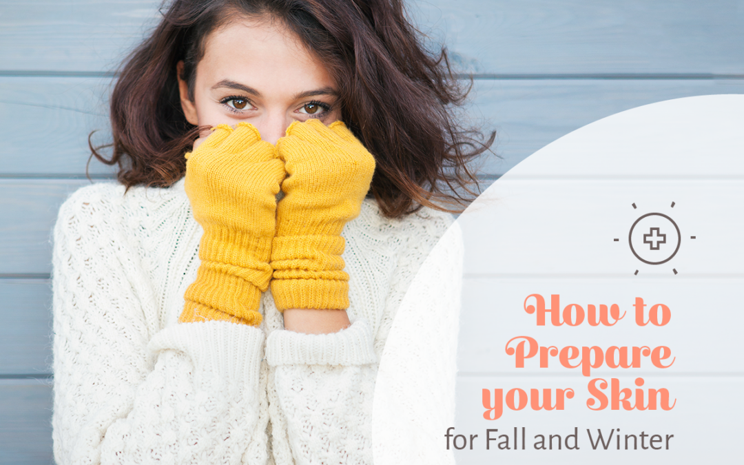 How to Prepare your Skin for Fall and Winter