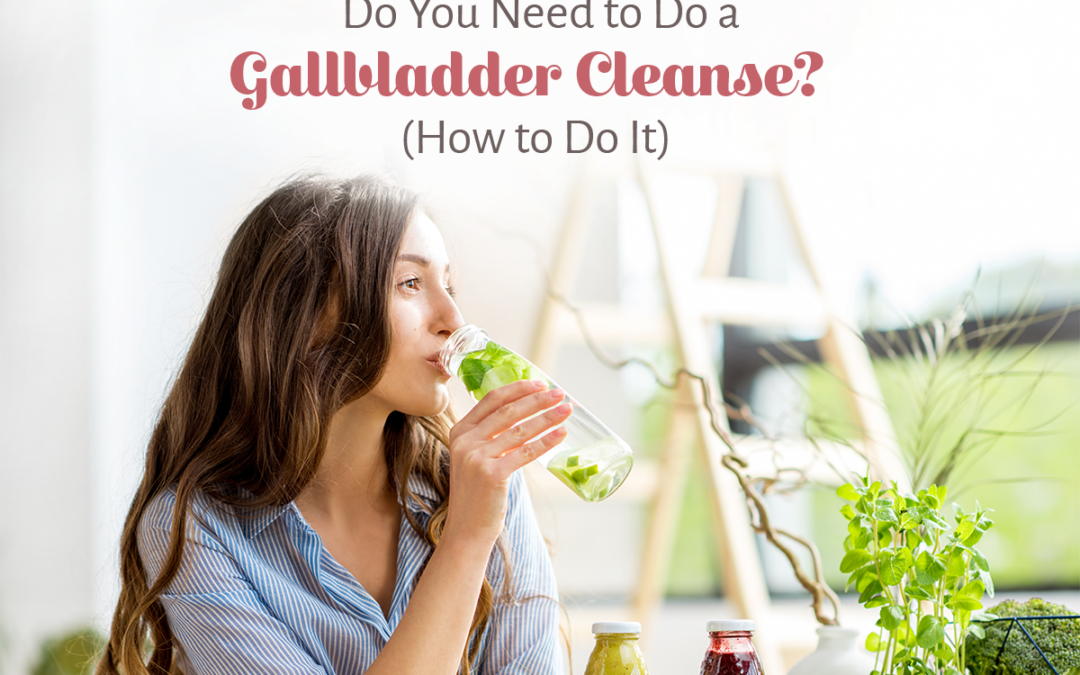 Tips for a Gentle Gallbladder Cleanse