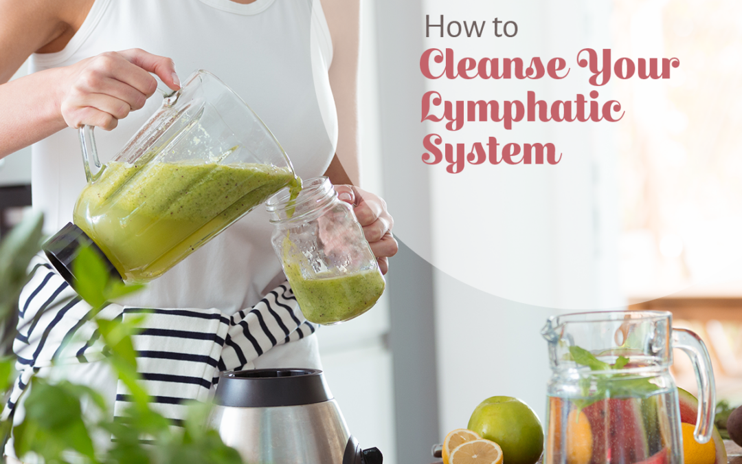 How to Cleanse Your Lymphatic System