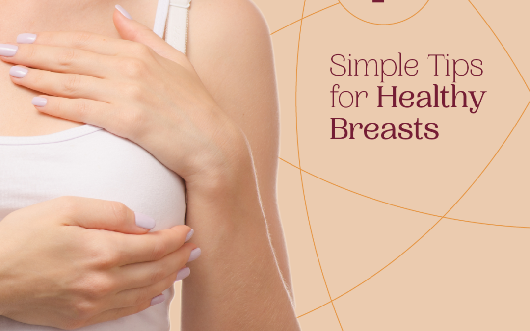 7 Simple Tips for Healthy Breasts